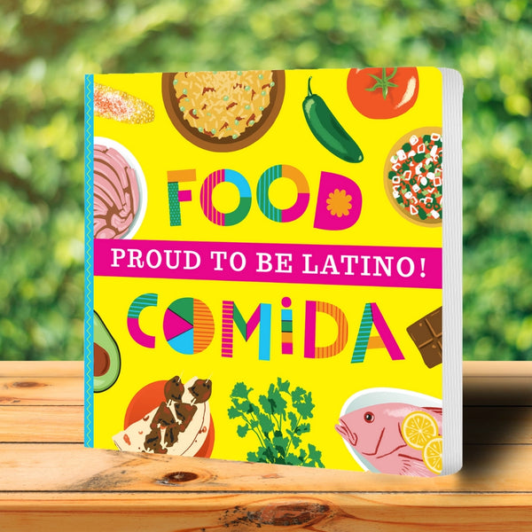 Proud To Be Latino: Food/Comida (Bilingual Board Book)