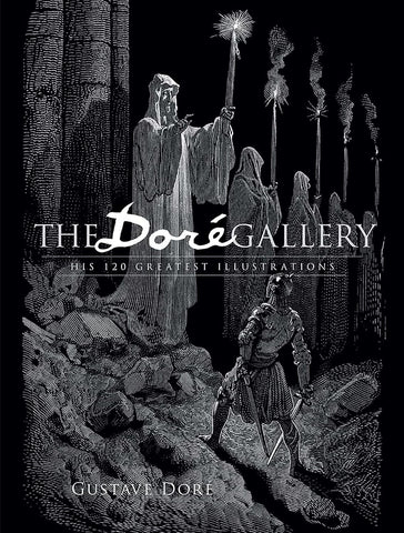 The Dore Gallery: His 120 Greatest Illustrations